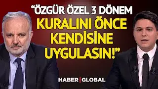 Özgür Özel'e Açtı Ağzını Yumdu Gözünü! Ayhan Bilgen: Üç Dönem Kuralını Önce Kendine Uygulasın