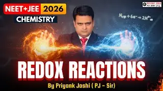 Redox Reactions | NEET + JEE 2026 Chemistry | Easy Explanation By Priyank Sir | Full Chapter
