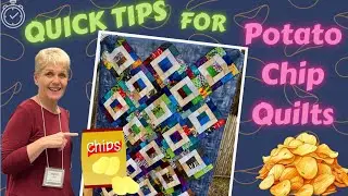 📌Quick Tips 📌 for Potato Chip Quilts!!! 🆓Free Tutorial! 🆓