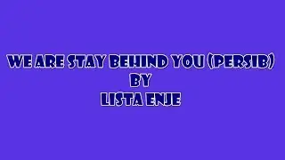 WE ARE STAY BEHIND YOU PERSIB - LISTA ENJE VIKING PONOROGO