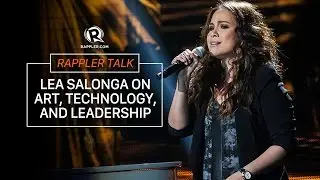 Rappler Talk: Lea Salonga on art, technology and leadership