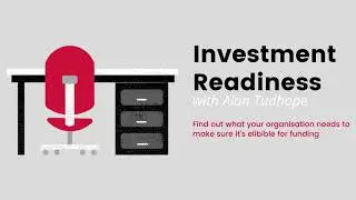Investment Support Webinar Series: Investment Readiness