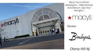 Macy&rsquo;s Tour&mdash;Former Bamberger&rsquo;s&mdash;1960s Elements & Architecture&mdash;Epic Floor Tile/Lights&mdash;Cherry Hill NJ
