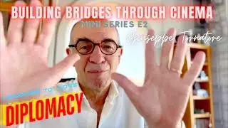 EP. 2 GIUSEPPE TORNATORE - BUILDING BRIDGES THROUGH CINEMA