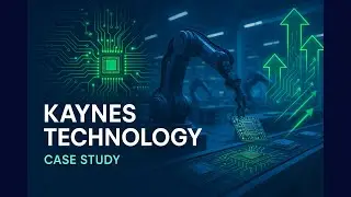 Kaynes Technology Case Study | From EMS to ESDM | Business Model & Growth Strategy]