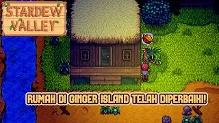 20 GOLDEN WALNUT TELAH KITA SETOR UNTUK PERBAIKAN RUMAH! Stardew Valley #43