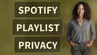 Can You Hide Specific Playlists on Your Spotify Public Profile?