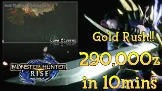 MH Rise - Gold Rush - 290,000z in 10mins