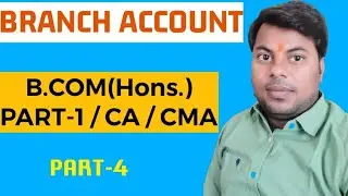 Branch Account | Financial Accounting | B.Com(Part-1)/CA/CMA
