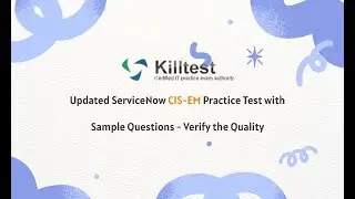 Updated ServiceNow CIS-EM Practice Test with Sample Questions - Verify the Quality