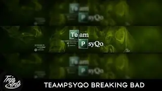 TeamPsyQo Breaking Bad by TripArts