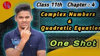 One Shot | Class 11 Maths | Chapter 4 | Ex-4.1 | Complex Numbers & Quadratic Equations | Raju Sir.