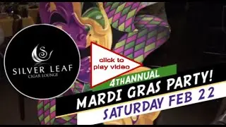 Mardi Gras Celebration, Silverleaf Cigar Lounge, Saturday, Feb 22, 2020