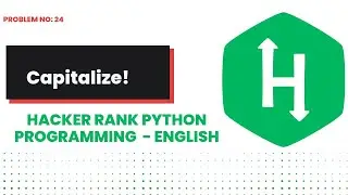 Capitalize!  #24 | Hackerrank | Python Programming | English