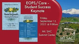 Mt. SAC EOPS/Care presents Student Success Conference Keynote Fall 2025