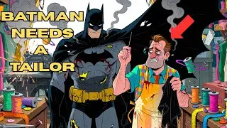 Batman &ndash; Song From His Tailor&rsquo;s POV (Funny Parody)