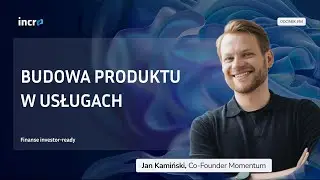Jak budować produkt w software housie? x Jan Kamiński #54 Finanse investor-ready