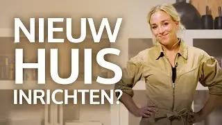 HUIS INRICHTEN doe je zo?!