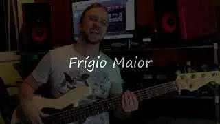 #38 Dicas De Baixo - Fr&iacute;gio Maior