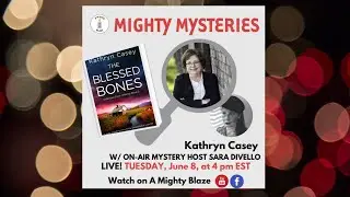 Mighty Mystery with Kathryn Casey Hosted by Sara DiVello