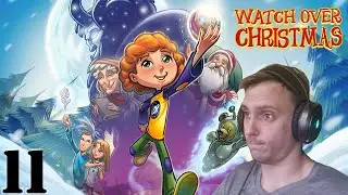 СПАСЕНИЕ ВО ЛЬДАХ (# 11) || Watch Over Christmas || прохождение