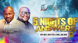 5 Nights of Answers (Day 4) With Dr Fidelis Ayemoba -17th Jan. 2026