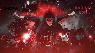 Might Guy | In The End [AMV/EDIT] | Might Guy 8 Gates vs 6 Paths Madara Edits
