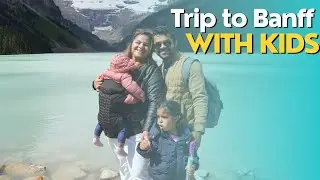 Trip to Banff with Kids