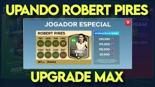 DLS 26 | UPAGEM DO LEGEND ROBERT PIRES UPGRADE MAX