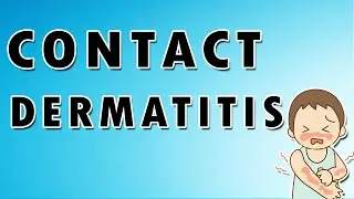Contact Dermatitis Symptoms, Treatment, and Causes