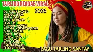 🔴SPESIAL‼️TARLING REGGAE VIRAL 2026‼️Kangga Snok, Bli Maning Maning, Kalah Tanding