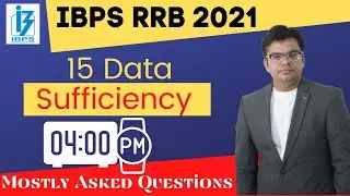 15 Most Asked Data Sufficiency of IBPS RRB Exams | SBI Clerk Prelims 2021 |Lokesh Sir | Apti Academy