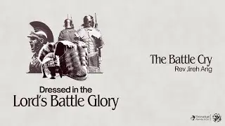The Battle Cry | Rev Jireh Ang | EAG English Service