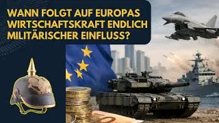 Wann folgt auf Europas Wirtschaftskraft endlich milit&auml;rischer Einfluss?