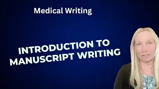 How to Write Medical Manuscripts Like a Pro