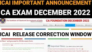 CA Foundation Correction Window Opene || ICAI Very Important Announcement || CA Exam December 2022