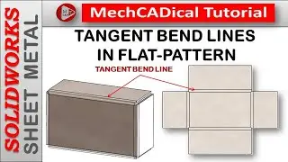 Tangent Bend Lines in Flat-Pattern In SolidWorks Sheet Metal