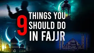 After Fajr Prayer: 9 Powerful Actions Most Muslims Don't Know