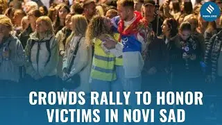Serbia Protest LIVE: Serbia Remembers Victims as Protests Mark Novi Sad Disaster Anniversary