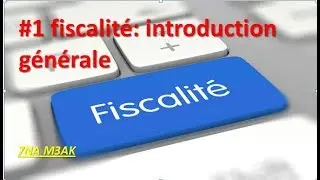 #EP 1 fiscalité: introduction générale