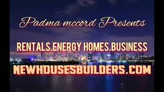 Padma mccord Presents Newhousesbuilders.com Rentals.energy Homes.business