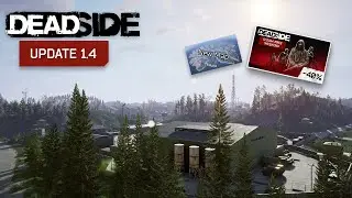Deadside Update 1.4 &ndash; New Potny Map, Movement Updates & Bug Fixes!