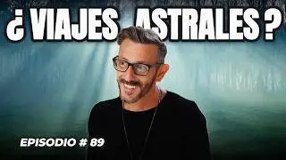 Los Viajes Astrales son Reales y no solo Sue&ntilde;os