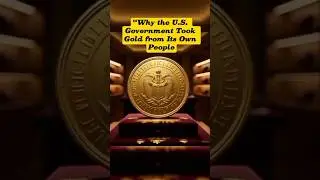 The Day America Banned Gold#gold#usa#history#shorts