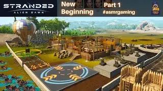 Stranded Alien Dawn Victory | New Beginning Part 1| เส้นทางสู่ชัยชนะ #strandedaliendawn #asmrgaming