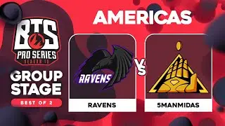 Ravens vs 5ManMidas Game 1 - BTS Pro Series 12 AM: Groups w/ rkryptic & ET
