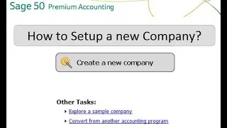 How to Create a new Company in Sage 50 / Sage 50 Company Creation / Peachtree new company creation