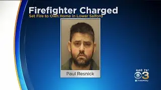 Harleysville Firefighters Arrested, Charged With Arson