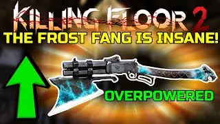 Killing Floor 2 | THE FROST FANG IS INSANE! - This Thing Is Overpowered! (Support Gameplay)