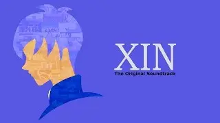 XIN OST: It Begins